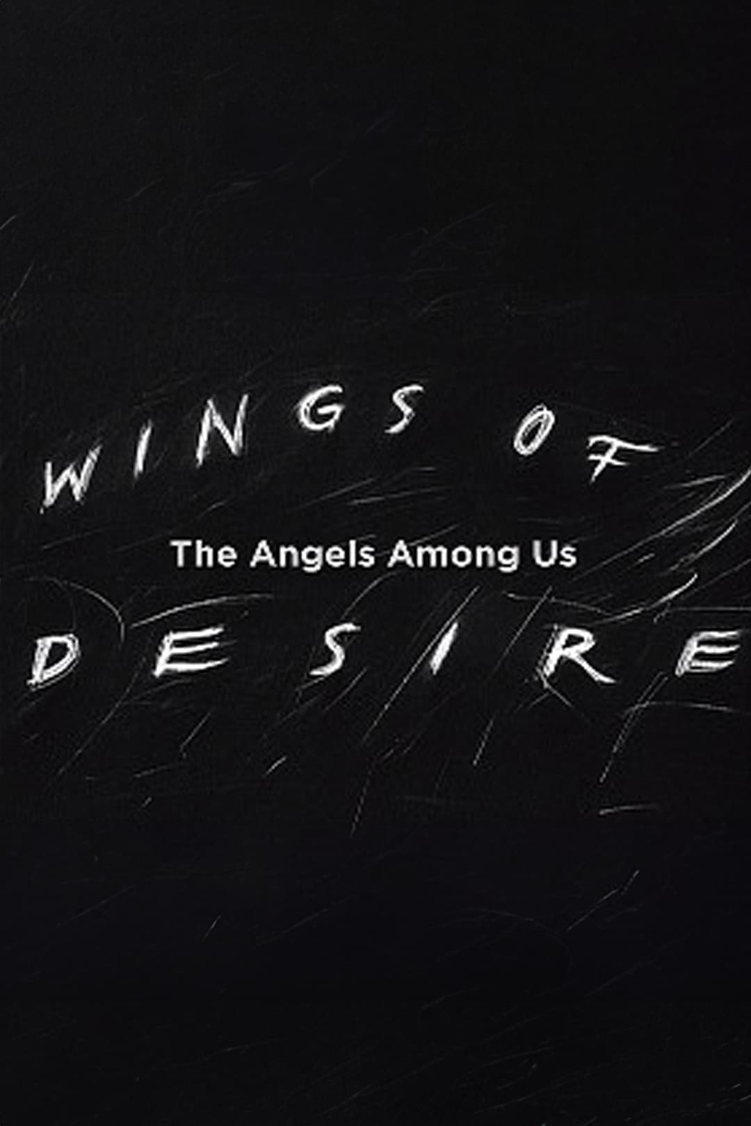 Wings of Desire: The Angels Among Us