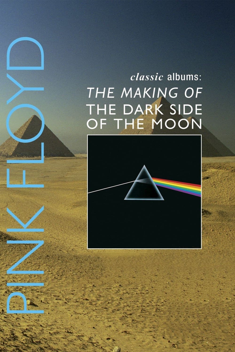 Classic Albums: Pink Floyd - The Making of The Dark Side of the Moon