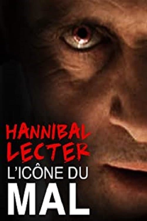 Hannibal Lecter, l'icône du mal par excellence