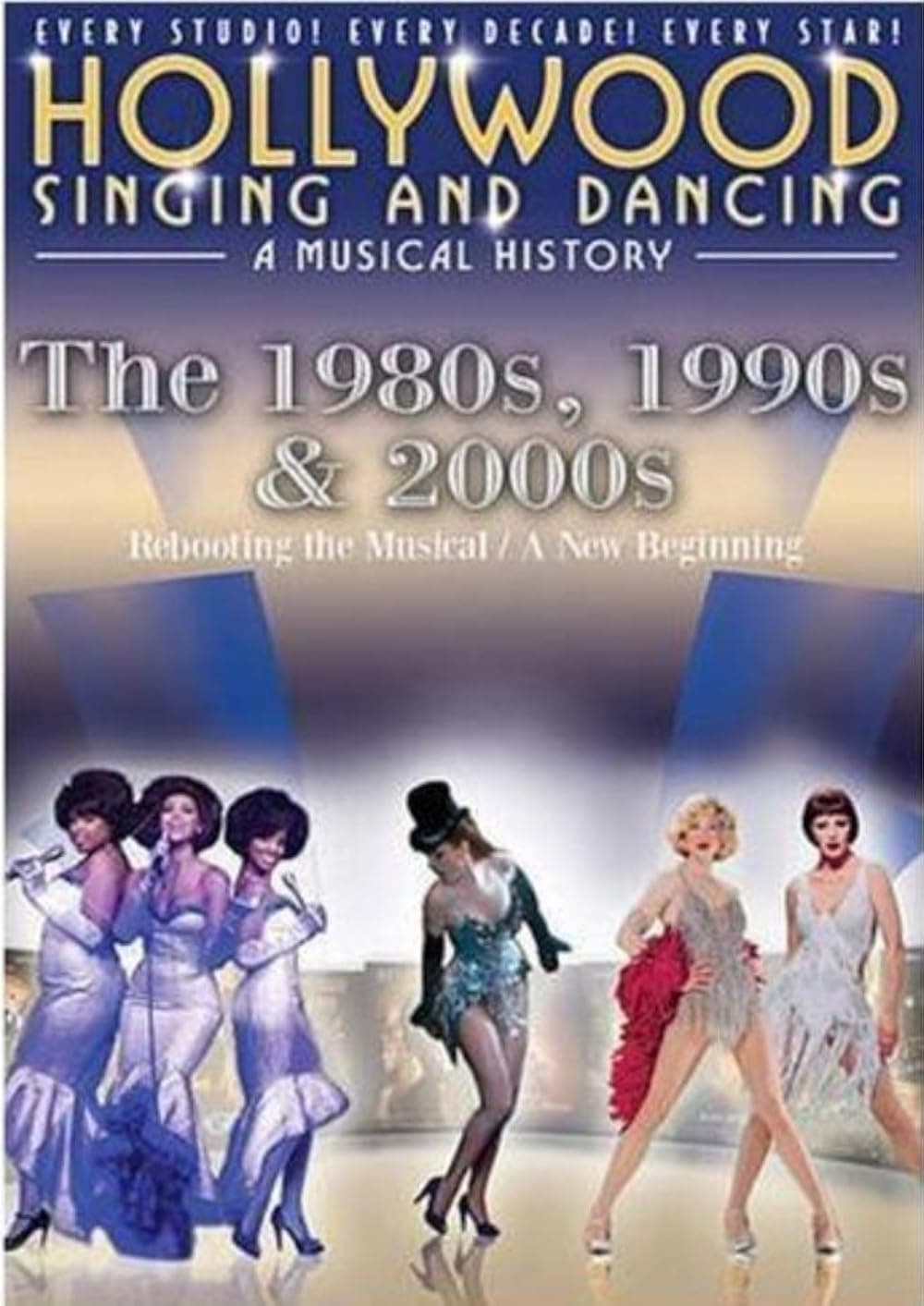 Hollywood Singing & Dancing: A Musical History - 1980s, 1990s and 2000s