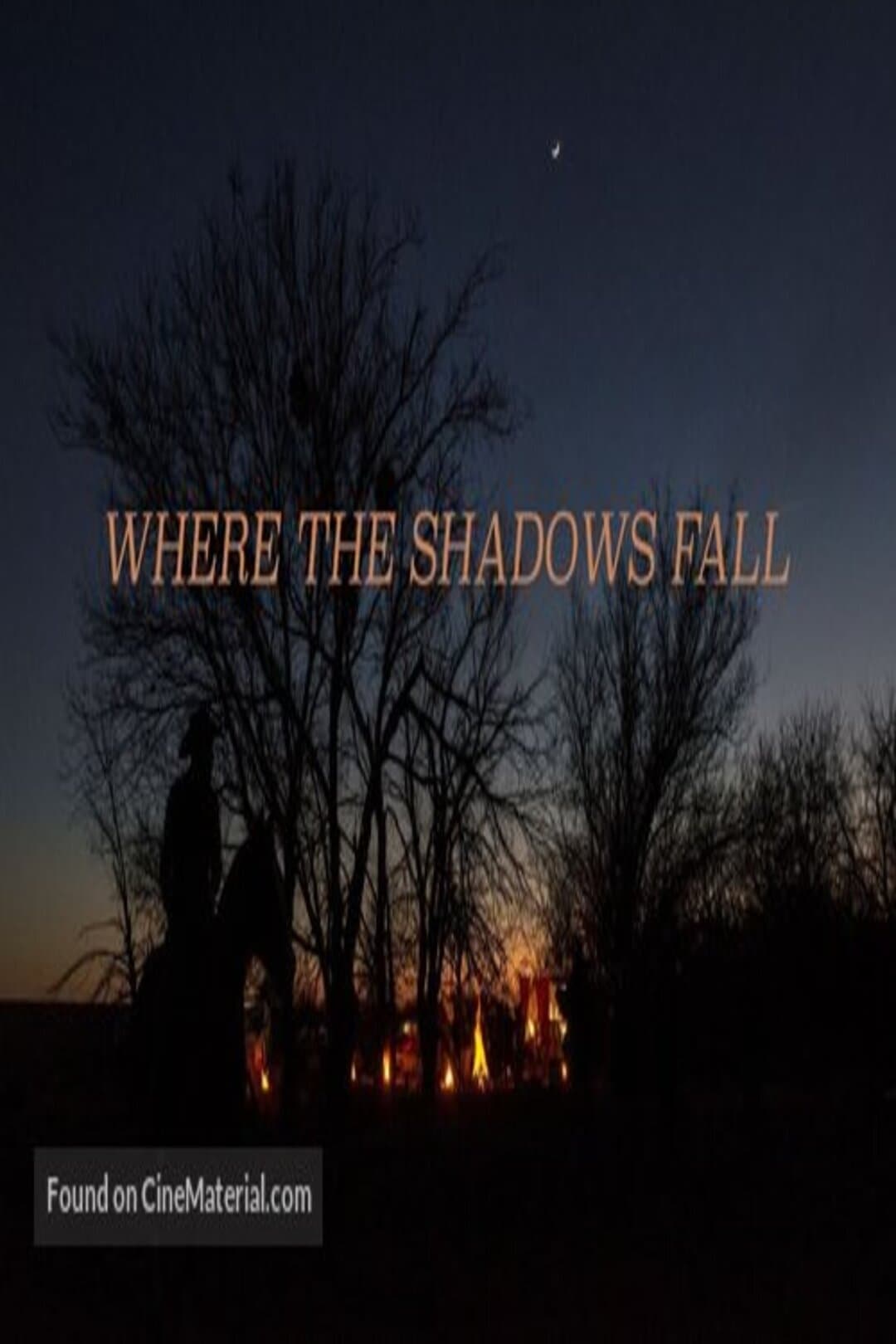 Where The Shadows Fall